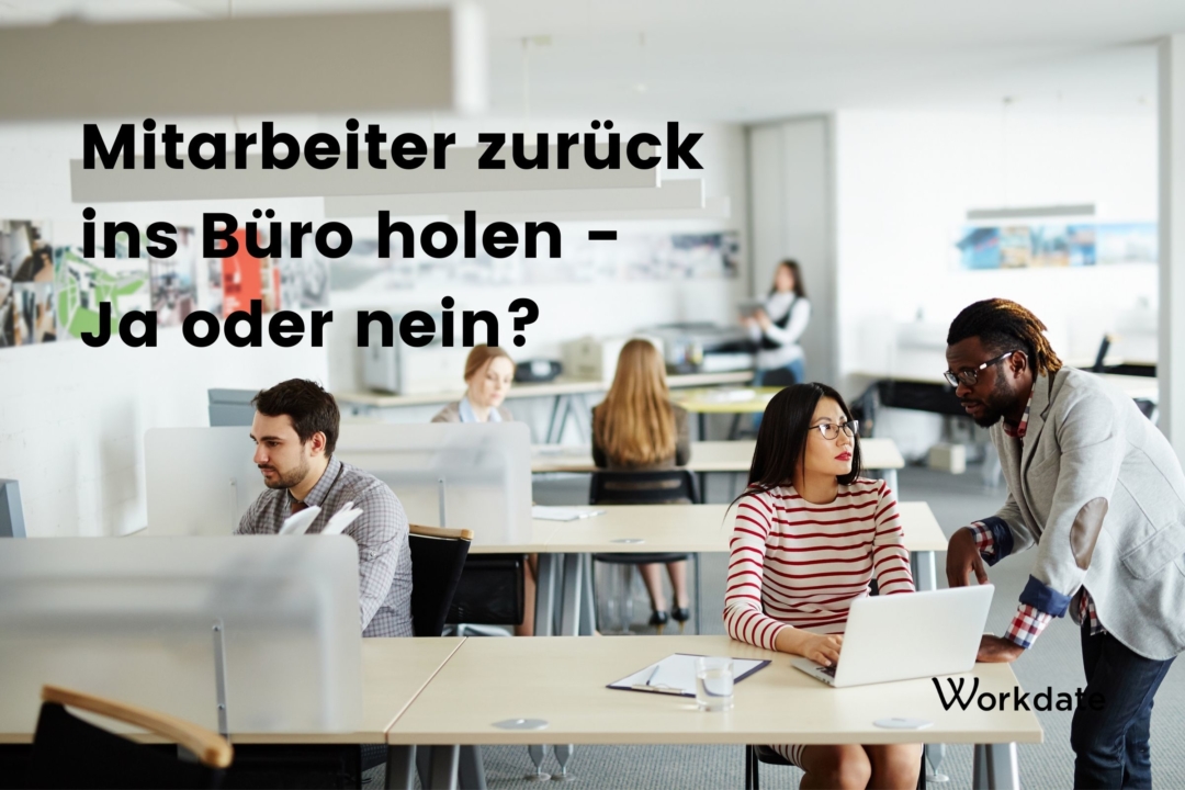 Workdate Remote Blog - Mitarbeiter zurück ins Büro holen