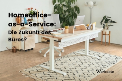 Homeoffice-as-a-Service - die Zukunft des Büros?