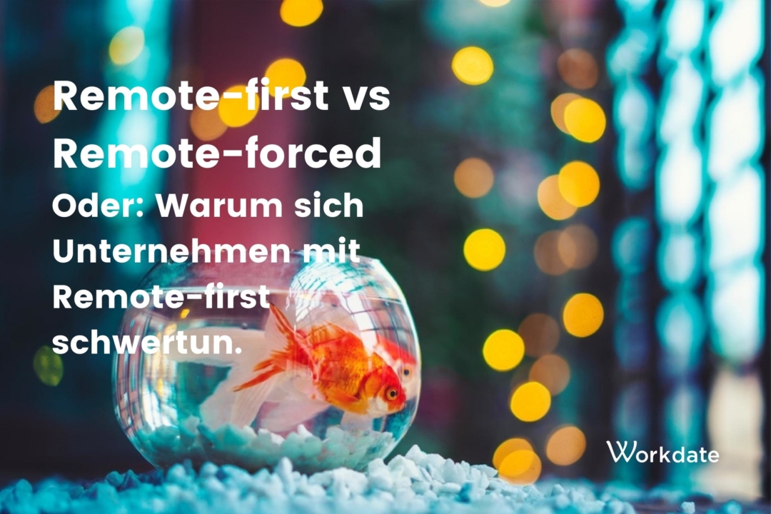 Workdate - Remote-first vs Remote-forced