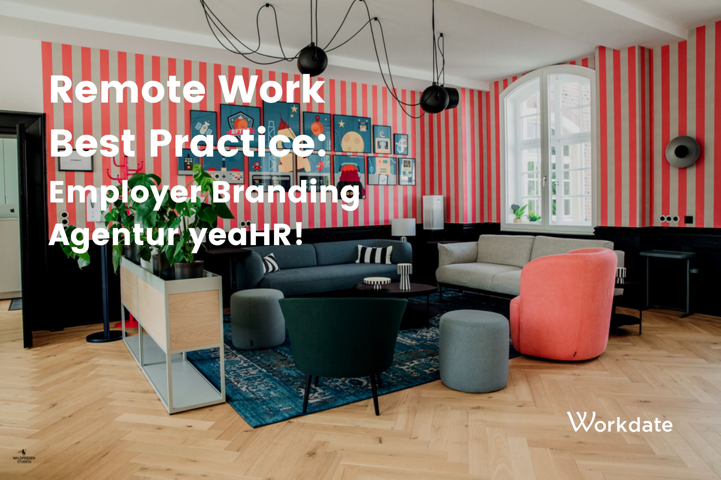 Workdate Remote Work Best Practice Employer Branding Agentur yeaHR