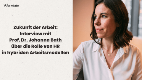 Zukunft der Arbeit: Prof. Dr. Johanna Bath über die Rolle von HR in hybriden Arbeitsmodellen