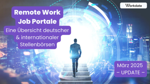 März 2025-Update: Remote-Work-Job-Portale: Übersicht, statt Qual der Wahl