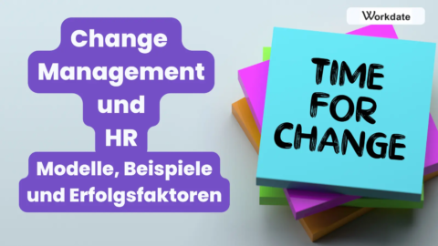 Change Management und HR Modelle, Beispiele und Erfolgsfaktoren | Workdate